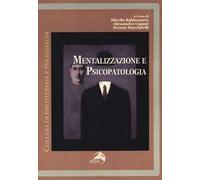 Mentalizzazione e psicopatologia