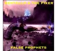 Mentallo & the Fixer - False Prophets