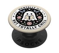 Mentally Ill But Totally Chill Cute Ghost Reading Bookish PopSockets PopGrip Adesivo