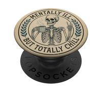 Mentally Ill But Totally Chill Funny Skeleton Coffee Goth PopSockets PopGrip Adesivo