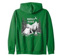 Mentally I'm Here | Campeggio divertente all'aperto Felpa con Cappuccio