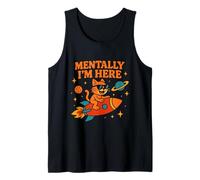 Mentally I'm Here - Divertente gatto su Rocket Retro Space Canotta