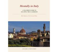 MENTALLY IN ITALY: A TEACHER'S GUIDE TO ESCAPING THE CLASSROOM