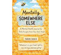Mentally Somewhere Else: A Mental Health Journal