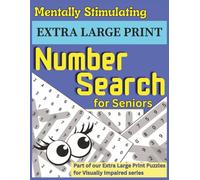 Mentally Stimulating Extra Large Print Number Search for Seniors: Part of our Extra Large Print Puzzles for Visually Impaired series | 8.5x11 inches,205 pages | 100+ puzzles, 1 puzzle per page