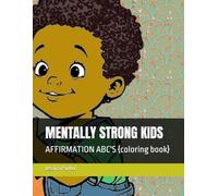 MENTALLY STRONG KIDS: AFFIRMATION ABC'S {coloring book}