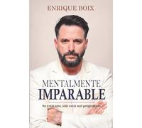 Mentalmente Imparable: No estás roto, solo estás mal programado