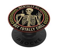 Mentalmente malato ma totalmente freddo - Divertente caffè scheletro sciocco PopSockets PopGrip Adesivo