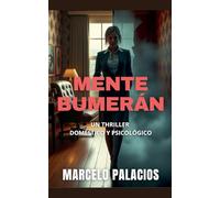 Mente Bumerán: un Thriller Doméstico y Psicológico