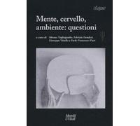 Mente, cervello, ambiente: questioni