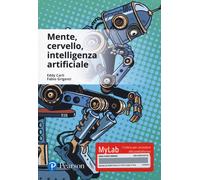 Mente, cervello, intelligenza artificiale. Ediz. Mylab. Con Contenuto digi...