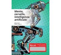 Mente, cervello, intelligenza artificiale. Ediz. Mylab. Con Contenuto digitale per accesso online