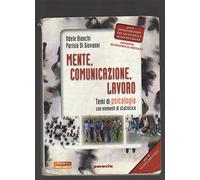 Mente, comunicazione, lavoro. Temi di psicologia con elementi di statistica. Per i Licei e gli Ist. magistrali. Con espansione online