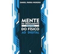 Mente de Crescimento: Desafios do físico ao digital