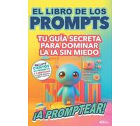 Mente de Papel El Libro de los Prompts ¡A PROMPTEAR (Tascabile)