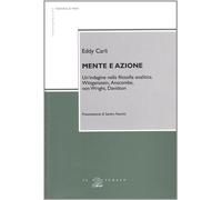 Mente e azione. Un'indagine nella filosofia analitica. Wittgenstein, Ansco...