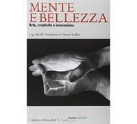 Mente e bellezza. Arte, creatività e innovazione