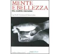 Mente e bellezza. Arte, creatività e innovazione