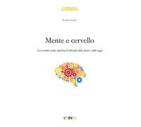 Mente e cervello. La seconda svolta cognitiva in filosofia della
