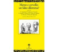 Mente e cervello: un falso dilemma?