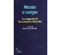 Mente e corpo. La soggettività fra scienza e filosofia