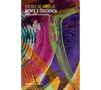Mente e coscienza. La mente come costruzione