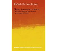 Mente, inconscio e cultura. Saggi di semiotica, psicoanalisi e psicologia culturale
