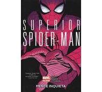 Mente inquieta. Superior Spider-Man. Vol. 2