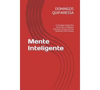 Mente Inteligente: 12 Estratégias Simples Para Desenvolver a Inteligência Emocional e Alcançar uma Vida Equilibrada e Bem-Sucedida