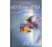 Mente inter-attiva. Linguaggi, media e competenze - [Omega]