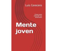 Mente joven: Claves para entender tus emociones