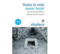 Mente locale. Per un'antropologia dell'abitare. Con DVD