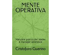 MENTE OPERATIVA: Manuale pratico del leader e manager aziendale