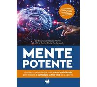 Mente Potente - Cristina Bari e Dario Perlangeli