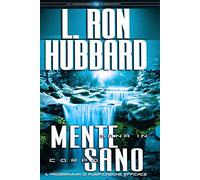 Mente sana in corpo sano. Il programma di purificazione efficace