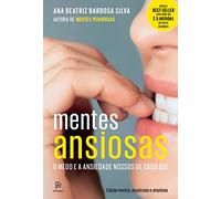 Mentes ansiosas: medo e ansiedade nossos de cada dia