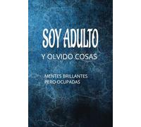 MENTES BRILLANTES PERO OCUPADAS: ¡No Es La Edad, Es El Exceso de Información! Cuaderno de Notas, El Regalo Perfecto Para Quienes Lo Apuntan Todo (o ... que tu memoria estaba pidiendo a gritos!.