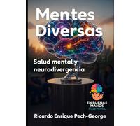 Mentes Diversas: Salud Mental y Neurodivergencia
