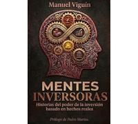 Mentes Inversoras: Historias del poder de la inversión
