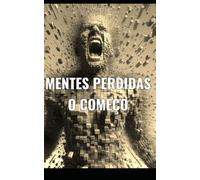 MENTES PERDIDAS O COMEÇO: 1