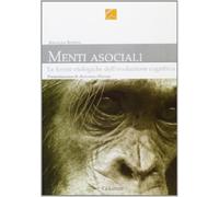 Menti asociali. Le forme etologiche dell'evoluzione cognitiva - Sindoni Annalisa