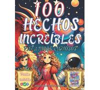 Menti Brillanti Editore 100 hechos increíbles para niños curiosos (Tascabile)