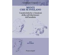 Menti che si svelano. Caratteristiche e funzioni della self-disclosure dell'analista