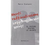 Menti raffinatissime. Il potere dietro le quinte
