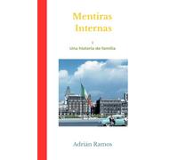 Mentiras internas: Una historia de familia