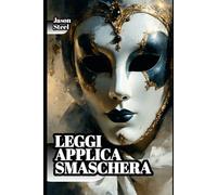 Mentire è Potere? - Manipolazione mentale: Manuale psicologico, con strumenti e tecniche avanzate per riconoscere, gestire e sfruttare l'inganno