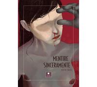 Mentire sinceramente