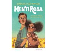 MentiRosa. Storia di una bambina che inventava la verità