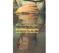Mentite spoglie. Racconti di false apparenze