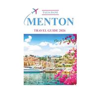 Menton Travel Guide 2026: Discover Insights, Food, Tips